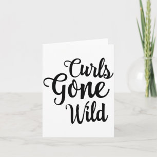 Curls Gone Wild Curly Hair Don't Care Card