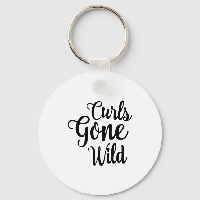 Curls Gone Wild Curly Hair Don't Care  Key Ring (Front)