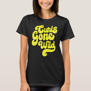 Curls Gone Wild Natural Hair Black Pride Melanin 2 T-Shirt