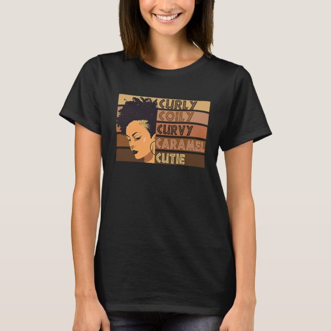 Curly Coily Curvy Caramel Cutie Afro Love African  T-Shirt (Front)