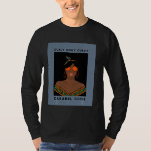 Curly Coily Curvy Caramel Cutie Black Pride For Wo T-Shirt