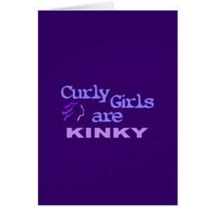 Curly Girls Are Kinky