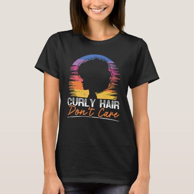 Curly Hair Don't Care Afrocentric Black Pride Afro T-Shirt (Front)