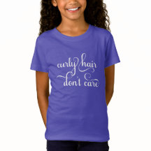 Curly Hair Don't Care T-Shirt