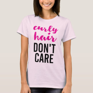Curly Hair Don't Care T-Shirt