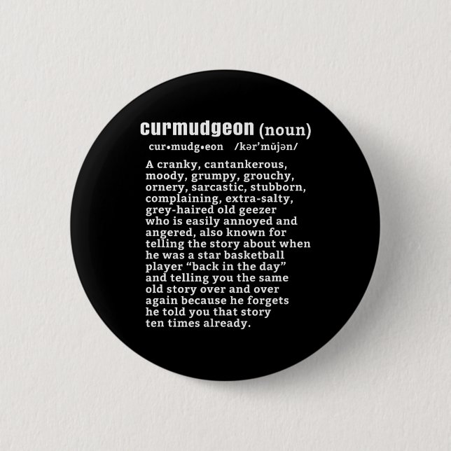 Curmudgeon (bysketbyll Version) Fun Senior Citizen 6 Cm Round Badge (Front)