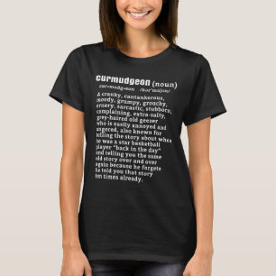 Curmudgeon (bysketbyll Version) Fun Senior Citizen T-Shirt