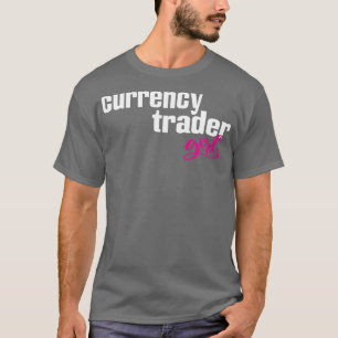 Currency Trader Girl 1 T-Shirt