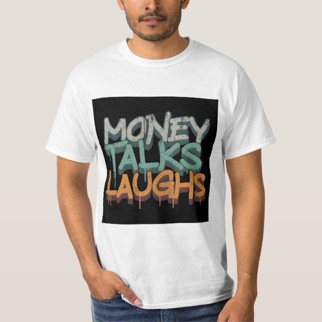 "Currency's Chuckle: The Jingle of Wealth" T-Shirt (Front)