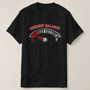 Current Balance Funny Minimalist Design. T-Shirt