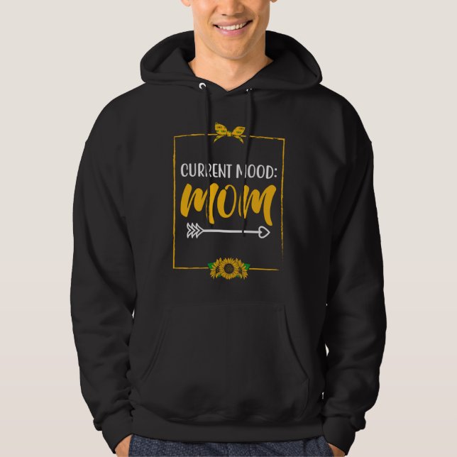 Current Mood Mom  Mother s Day Humor Parents Sarca Hoodie (Front)