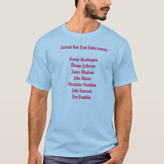 Current Ron Paul Endorsements T-Shirt
