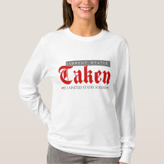 Current Status: Taken by a Soldier T-Shirt