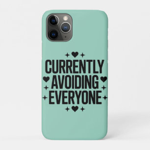 Currently Avoiding Everyone Design iPhone 11 Pro Case