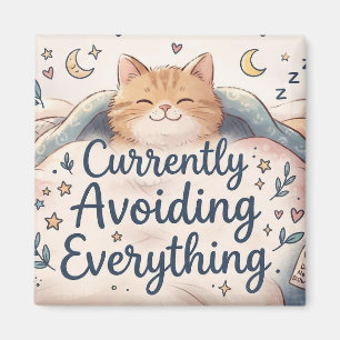 Currently Avoiding Everything   Funny Quote Magnet