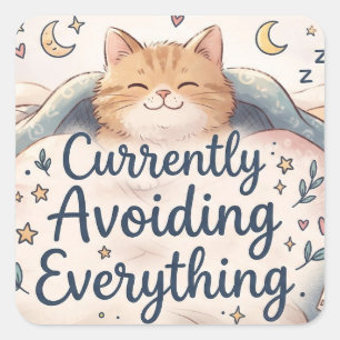 Currently Avoiding Everything Funny Quote Square Sticker