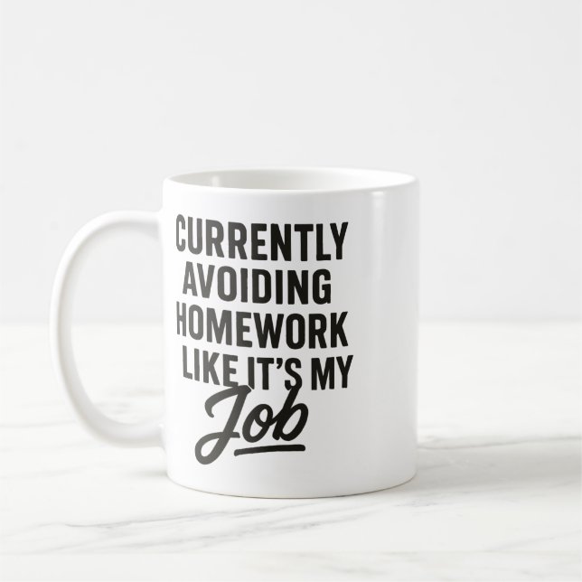 Currently Avoiding Homework Like It's My Job  Coffee Mug (Left)