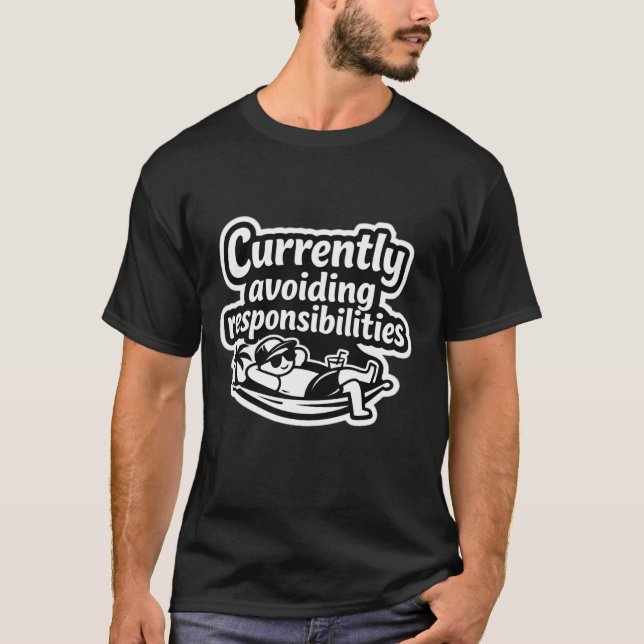 Currently avoiding responsibilities funny meme sti T-Shirt (Front)