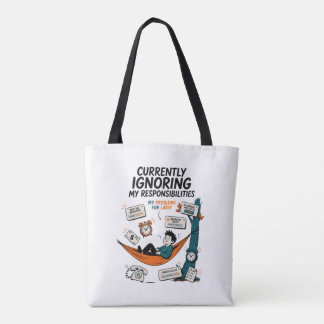 CURRENTLY IGNORING MY RESPONSIBILITIES TOTE BAG