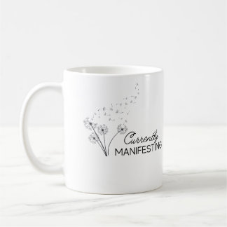 Currently Manifesting Mug
