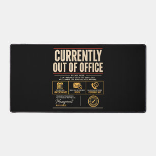 Currently Out of Office Funny Desk Mat