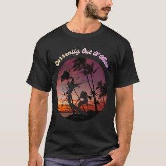 Currently out of office T-Shirt