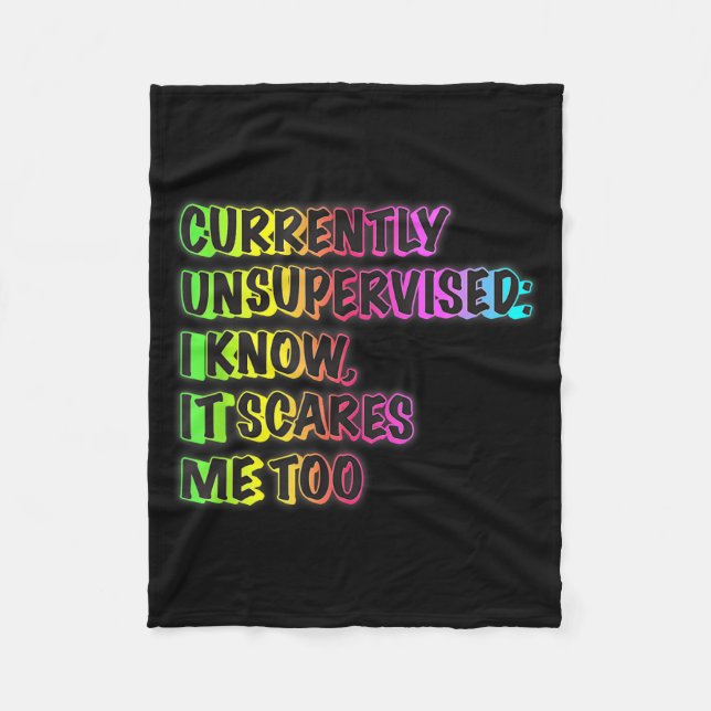 Currently Unsupervised Funny Quote Humor Sarcastic Fleece Blanket (Front)