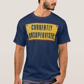 Currently Unsupervised Vintage Retro Text T-Shirt