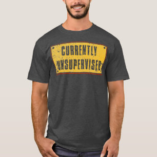 Currently Unsupervised Vintage Retro Text T-Shirt