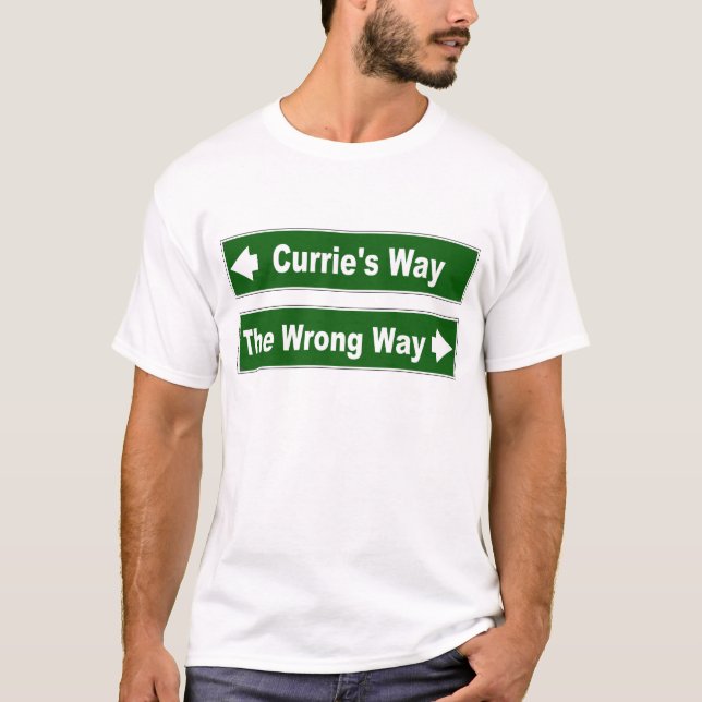 Currie's Way Clan Currie Street Sign T-Shirt (Front)
