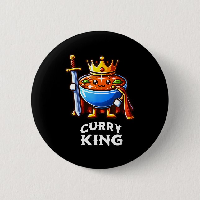 Curry King Funny Quote Curry Indian Food Lover  6 Cm Round Badge (Front)
