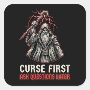 Curse First Ask Questions Later Wizard Sticker