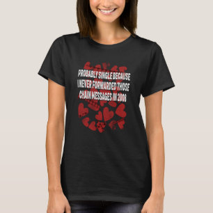 Cursed by Unsent Chain Messages Valentines Day Hum T-Shirt