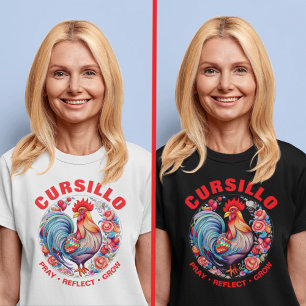 Cursillo Rooster with Roses Pray Reflect Grow T-Shirt