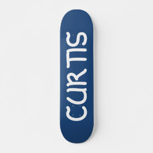 Curtis the man, the myth, the legend skateboard