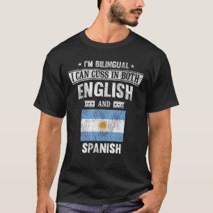 Cuss In English and Spanish Funny Argentina Flag T-Shirt