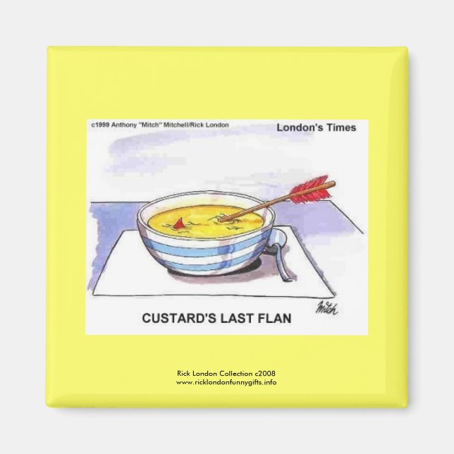Custards Last Flan Funny Cartoon Novelty Magnet (Front)