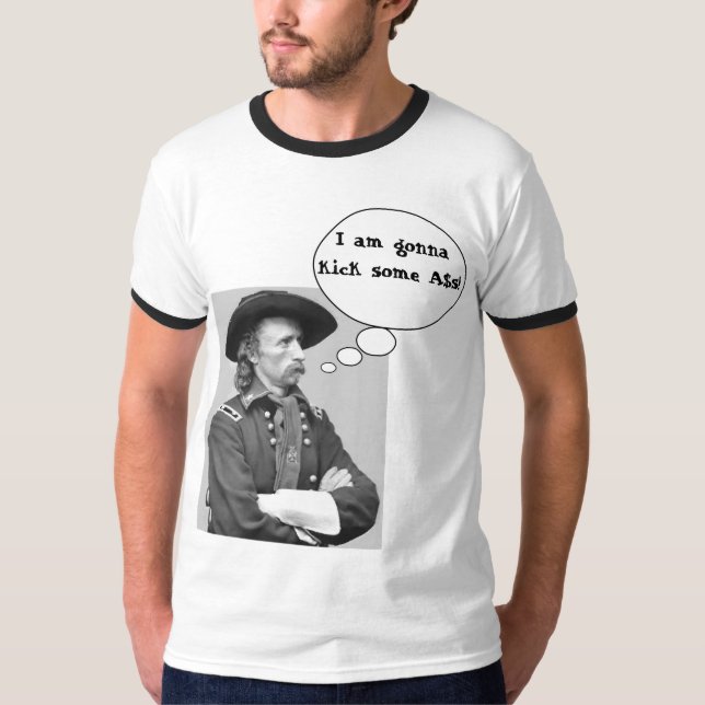 Custer Kicks A$s! T-Shirt (Front)