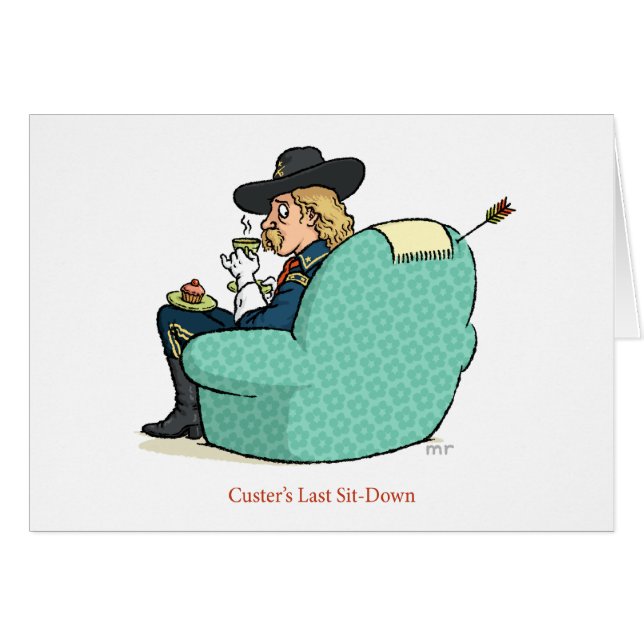 Custer's Last Sit-Down Card (Front Horizontal)
