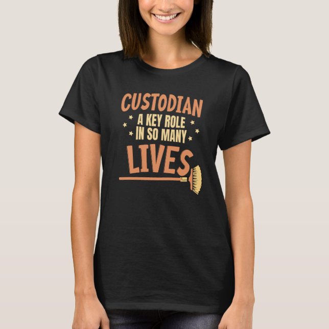 Custodian A Key Role In So Many Lives School T-Shirt (Front)