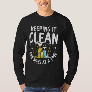 Custodian Housekeeping Janitor Keeping It Clean T-Shirt