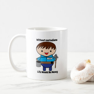 Custodian Janitor Appreciation Funny Personalise Coffee Mug