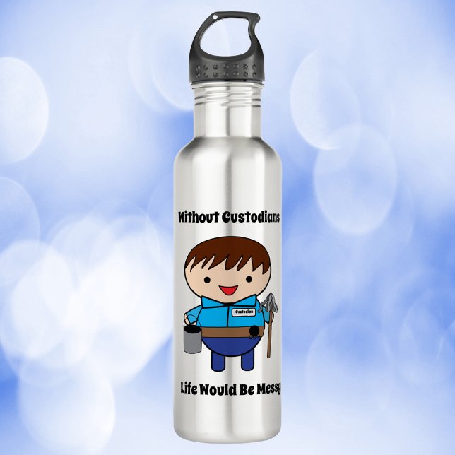 Custodian Janitor Funny Life Messy 710 Ml Water Bottle (A water bottle with a kawaii male custodian & the text, Without Custodians Life Would Be Messy)