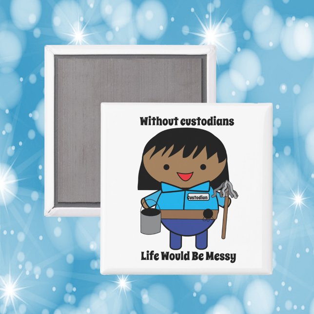 Custodian Janitor Women Black Kawaii Personalise Magnet (A magnet with a black female custodian that says without custodians life would be messy)