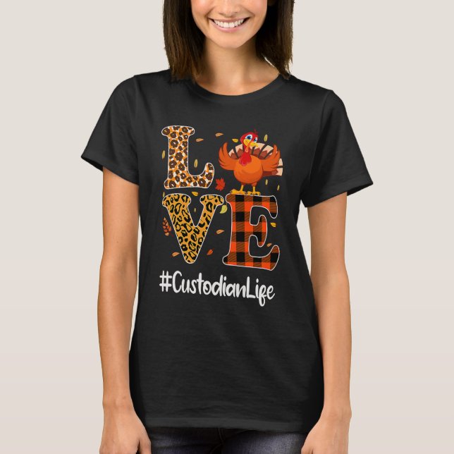 Custodian Life Love Thanksgiving Leopard Turkey Au T-Shirt (Front)