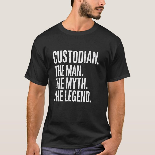 Custodian The Man The Myth The Legend Funny Men Ja T-Shirt (Front)