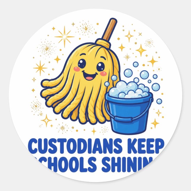 Custodians Keep Schools Shining Round Sticker (Front)