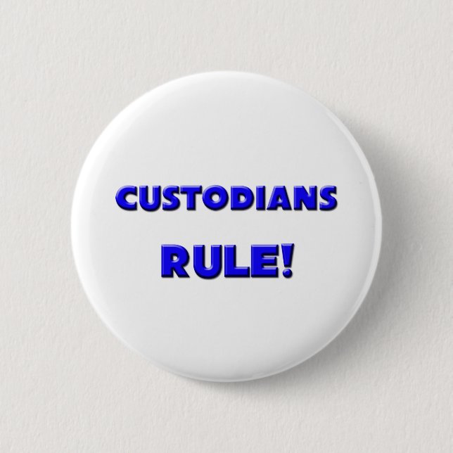 Custodians Rule! 6 Cm Round Badge (Front)