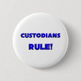 Custodians Rule! 6 Cm Round Badge