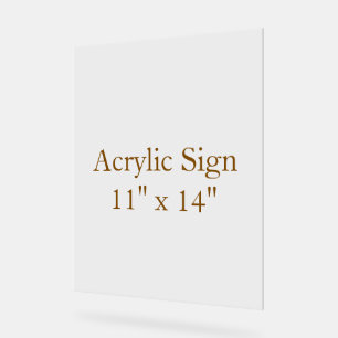custom 11" x 14" acrylic sign